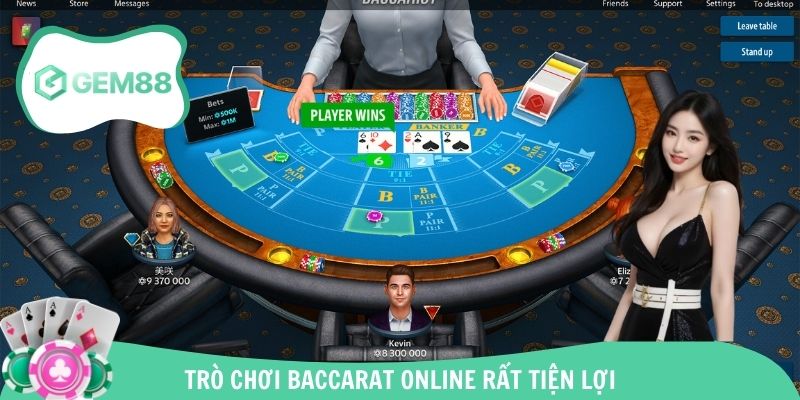 Trò chơi baccarat online rất tiện lợi