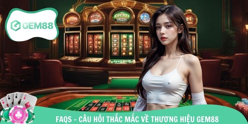 Danh sách câu hỏi FAQs luôn được tìm đến