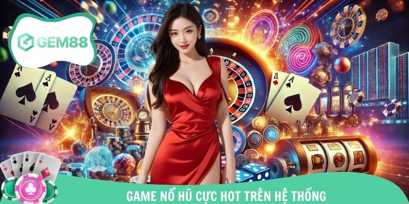Giới thiệu kho game slots hot nhất hiện nay