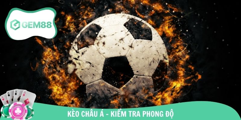 Xem xét phong độ ra sân của các đội tuyển bóng đá