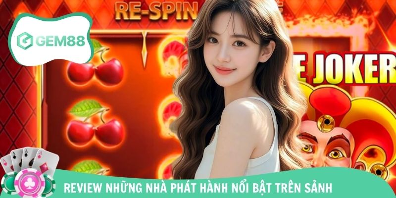 Đối tác uy tín nổi tiếng có mặt trên hệ thống