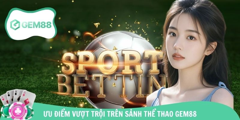 Hiểu rõ những điểm ưu điểm thu hút mọi thành viên